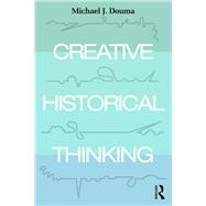 Creative Historical Thinking by Douma; Michael, 9781138048850