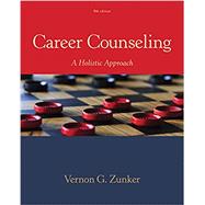 Bundle: Cengage Advantage Books: Career Counseling, Loose-Leaf Version, 9th + MindTap Counseling, 1 term (6 months) Printed Access Card by Zunker, Vernon, 9781305598850
