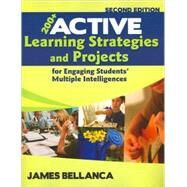 200+ Active Learning Strategies and Projects for Engaging Students' Multiple Intelligences by James Bellanca, 9781412968850