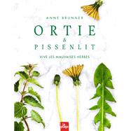 Ortie et pissenlit by Anne Brunner, 9782842218850