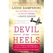 Devil at My Heels by Zamperini, Louis; Rensin, David (CON), 9780062118851