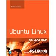 Ubuntu Linux Unleashed 2021 Edition by Helmke, Matthew, 9780136778851