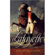 Lafayette by Unger, Harlow Giles, 9780471468851