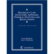 Disability Law Document Supplement by Rothstein, Laura; McGinley, Ann, 9780769868851