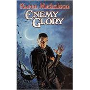 Enemy Glory by Karen Michalson, 9780812568851