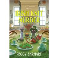 Irish Knit Murder by Ehrhart, Peggy, 9781496738851