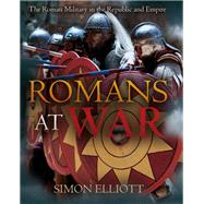 Romans at War by Elliott, Simon, 9781612008851