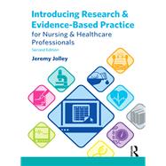 Introducing Research and Evidence-Based Practice for Nursing and Healthcare Professionals by Jolley; Jeremy, 9780273768852