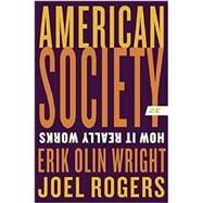 American Society by Wright, Erik Olin; Rogers, Joel, 9780393938852