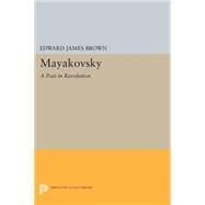 Mayakovsky by Brown, Edward James, 9780691618852