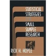 Statistical Strategies for Small Sample Research by Rick H. Hoyle, 9780761908852