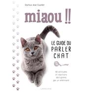 Miaou !! - Le guide du parler chat by Jean Cuvelier, 9782035898852