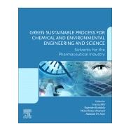 Green Sustainable Process for Chemical and Environmental Engineering and Science by Inamuddin, Dr.; Boddula, Rajender; Ahamed, Mohd Imran; Asiri, Abdullah M., 9780128218853