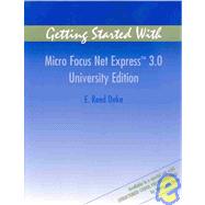 Getting Started with Micro Focus NetExpress, University Edition, 3.0 by Nancy Stern (Hofstra University); Robert A. Stern (Nassau Community College); E. Reed Doke (Southwest Missouri State Univ.), 9780471378853