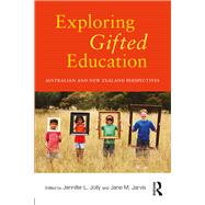 Exploring Gifted Education: Australian and New Zealand Perspectives by Jolly; Jennifer L., 9780815378853