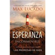 Esperanza inconmovible/ Unshakable Hope by Lucado, Max, 9781418598853