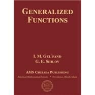 Generalized Functions by Gelfand, I. M.; Graev. M. I.; Pyatetskii-shapiro, I. I.; Shilov, G. E.; Vilenkin, N. Ya, 9781470428853