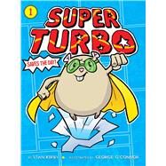 Super Turbo Saves the Day! by Kirby, Lee; O'Connor, George, 9781481488853