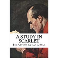 A Study in Scarlet by Doyle, Arthur Conan, Sir, 9781514698853