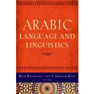 Arabic Language and Linguistics by Bassiouney, Reem; Katz, E. Graham, 9781589018853