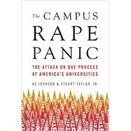 The Campus Rape Frenzy by Johnson, K. C.; Taylor, Stuart, Jr., 9781594038853