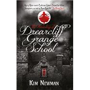 The Haunting of Drearcliff Grange School by Newman, Kim, 9781785658853