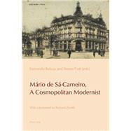 Mario De Sa-Carneiro, A Cosmopolitan Modernist by Beleza, Fernando; Park, Simon; Zenith, Richard, 9783034318853