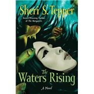 The Waters Rising by Tepper, Sheri S., 9780061958854
