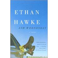 Ash Wednesday by HAWKE, ETHAN, 9780375718854