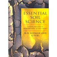 Essential Soil Science A Clear and Concise Introduction to Soil Science by Ashman, Mark; Puri, Geeta, 9780632048854