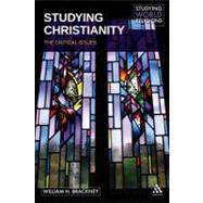 Studying Christianity The Critical Issues by Brackney, William H., 9780826498854