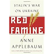 Red Famine by Applebaum, Anne, 9780385538855