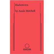 Hadestown by Mitchell, Anaïs, 9780573708855