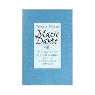 Magic Dance The Display of the Self-Nature of the Five Wisdom Dakinis by NORBU, THINLEY, 9780877738855