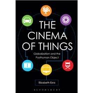 The Cinema of Things by Ezra, Elizabeth, 9781501328855