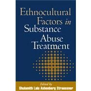 Ethnocultural Factors in Substance Abuse Treatment by Straussner, Shulamith Lala Ashenberg, 9781572308855