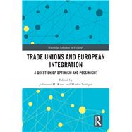 Trade Unions and European Integration by Kiess, Johannes M.; Seeliger, Martin, 9780367188856