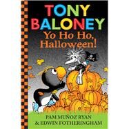 Tony Baloney Yo Ho Ho, Halloween! by Fotheringham, Edwin, 9780545908856