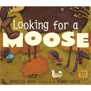 Looking for a Moose by Root, Phyllis; Cecil, Randy, 9780763638856
