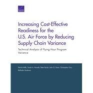 Increasing Cost-effective Readiness for the U.s. Air Force by Reducing Supply Chain Variance by Mills, Patrick; Nowak, Sarah A.; Buryk, Peter; Drew, John G.; Guo, Christopher, 9780833098856