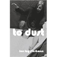 to dust A modern murder-mystery fairy tale for grown-ups by Fleshman, Jon, 9798350998856