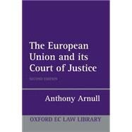 The European Court of Justice by Arnull, Anthony, 9780199258857