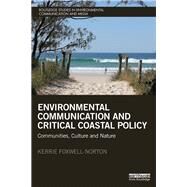 Environmental Communication and Critical Coastal Policy by Foxwell-norton, Kerrie, 9780367248857