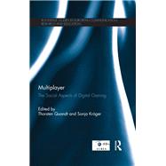 Multiplayer: The Social Aspects of Digital Gaming by Quandt; Thorsten, 9780415828857