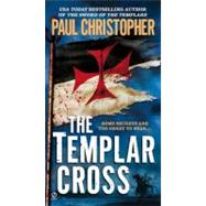 The Templar Cross by Christopher, Paul (Author), 9780451228857