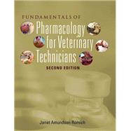 Fundamentals of Pharmacology for Veterinary Technicians (Book Only) by Romich, Janet Amundson, 9781111318857
