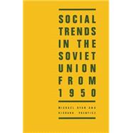 Social Trends in the Soviet Union from 1950 by Ryan, Michael; Prentice, Richard; Free Enterprise Group, 9781349188857