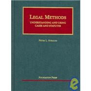 Legal Methods: Understanding And Using Cases And Statutes by Strauss, Peter L., 9781587788857