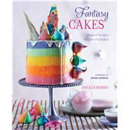 Fantasy Cakes by Romeo, Angela; Lawrence, Adrian, 9781849758857