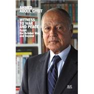 Witness to War and Peace by Gheit, Ahmed Aboul; Enany, Sarah, 9789774168857
